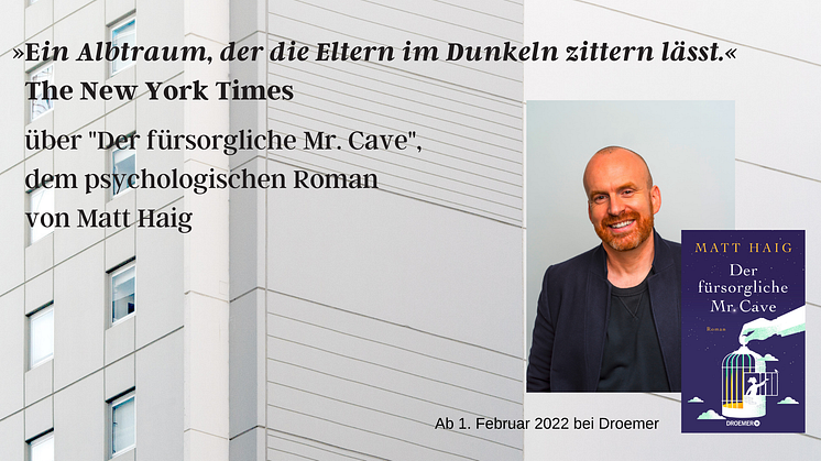 Wenn Angst zur Besessenheit wird: "Der fürsorgliche Mr. Cave" von Bestsellerautor Matt Haig