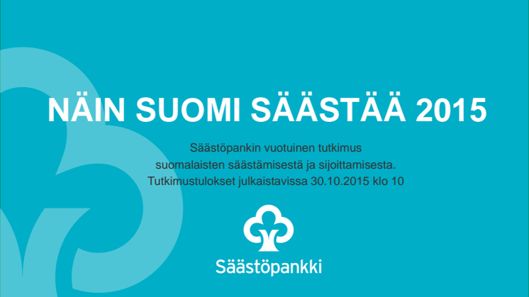 Näin Suomi säästää 2015 -tutkimuksen esittelymateriaali