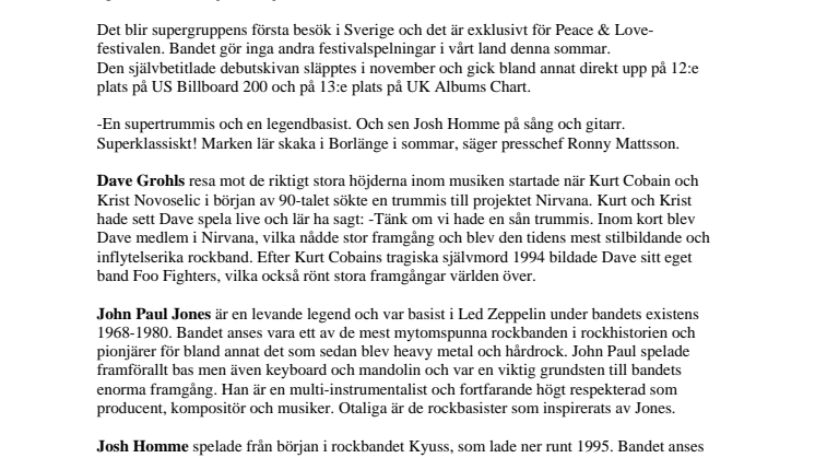 Them Crooked Vultures exklusivt till Peace & Love! - Består av Dave Grohl, John Paul Jones och Josh Homme