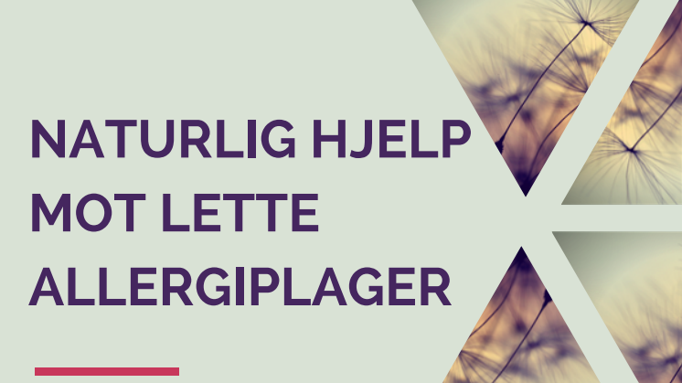 Naturlig hjelp mot lette allergiplager