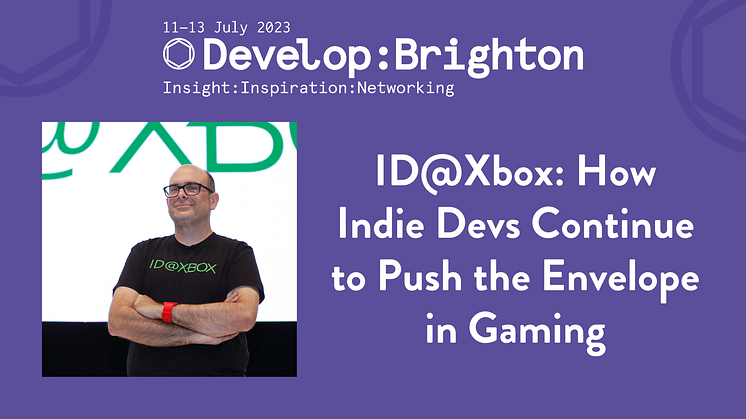 Develop:Brighton 2023 Announces Keynote Fireside Chat with ID@Xbox Senior Director Chris Charla