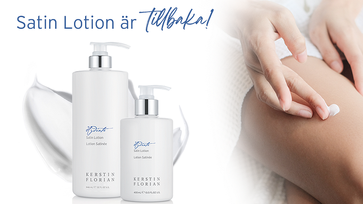 Satin Lotion är tillbaka!