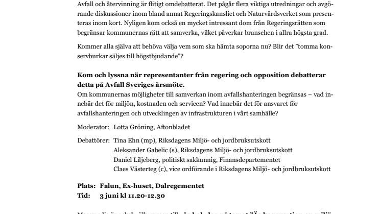 Diskussion om framtidens avfallspolitik: Vilket väger tyngst - samhällsnytta eller konkurrens?