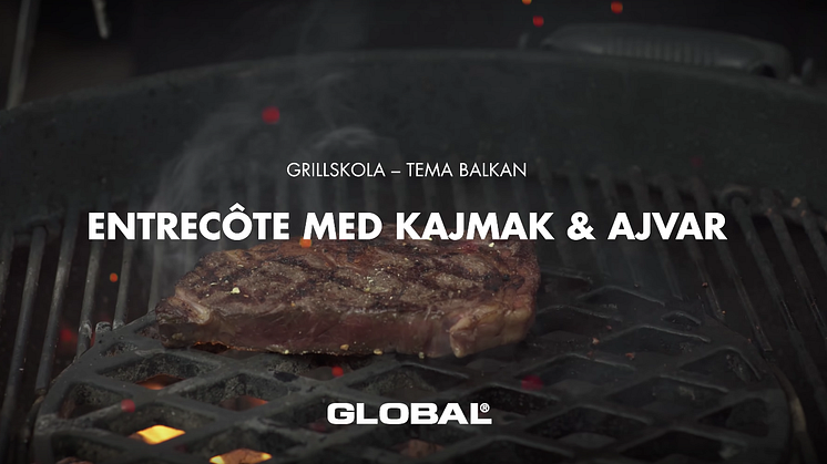 Global grillskola - Entrecôte med kajmak & ajvar