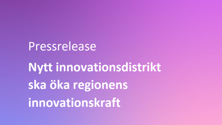 Press Release invigning Helsingborg Innovation District.pdf