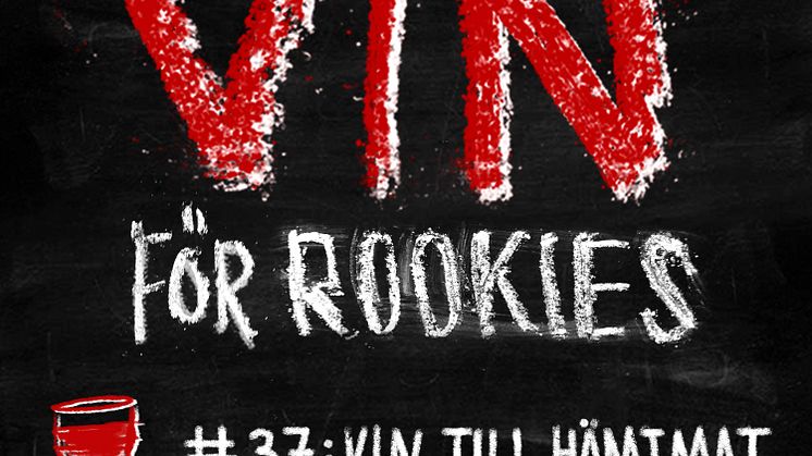 Vin för Rookies - #37: vin till hämtmat