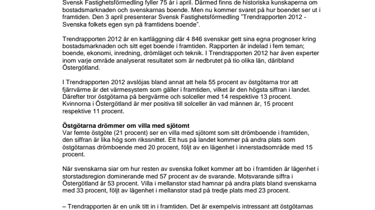 Trendrapporten 2012: Östgötarna vill ha fjärrvärme och villa med sjötomt  