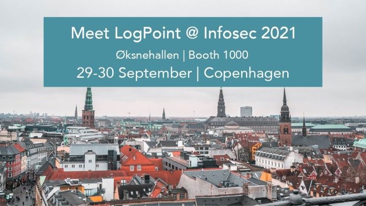 InfoSecurity Denmark 2021: Meet LogPoint and get insights into modern cybersecurity operations