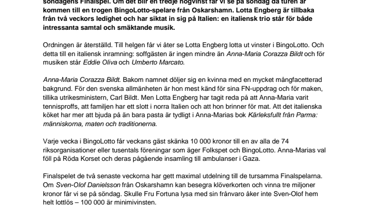 BingoLotto satsar italienskt när Lotta Engberg är tillbaka och är nyfiken på Anna-Maria Corazza Bildt 