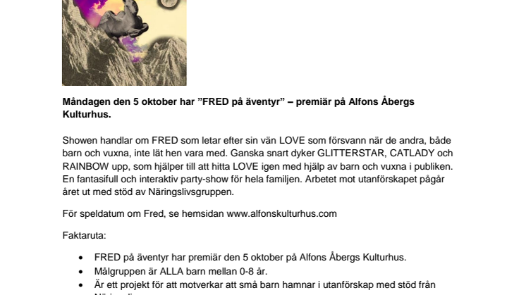 FRED på äventyr – en visuell show om utanförskap med mycket fantasi, musik och dans får premiär på Alfons Åbergs Kulturhus.