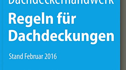 Deutsches Dachdeckerhandwerk – Regeln für Dachdeckungen