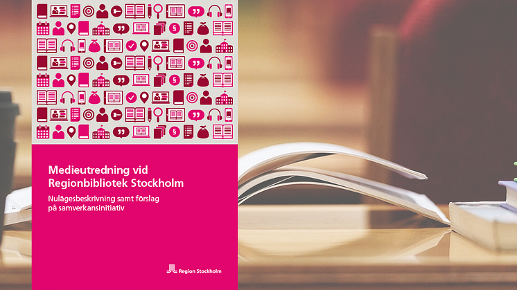 Medieutredning vid Regionbibliotek Stockholm