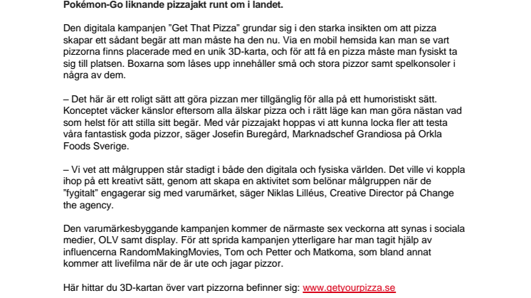 Kampanjen ”Get That Pizza” tar reda på hur långt du är beredd att gå för en Grandiosa pizza