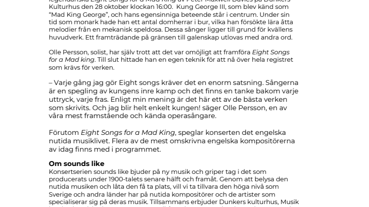 Norrbotten NEO med Eight Songs for a Mad King på Dunkers kulturhus i en engelsk afton