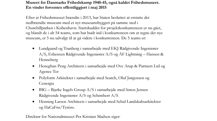 Fem teams videre i konkurrencen om at tegne det nye Frihedsmuseum