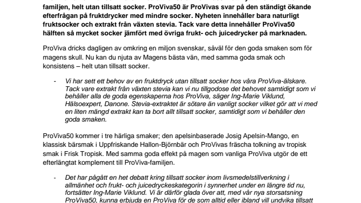 Magens bästa vän helt utan tillsatt socker!       - ProViva lanserar största nyheten sedan starten 1994