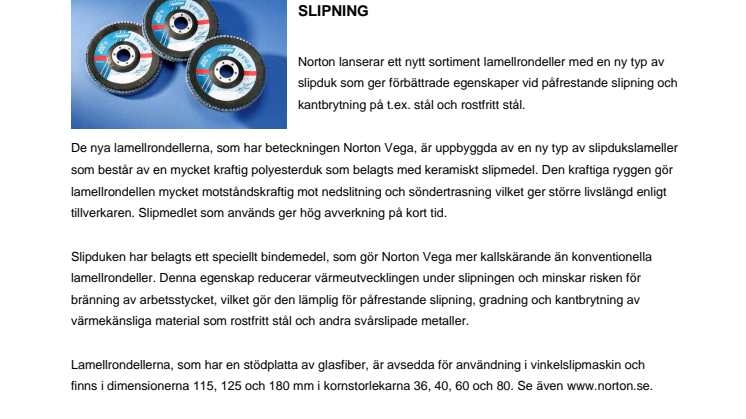 Nya lamellrondeller för påfrestande slipning