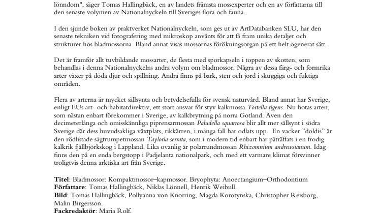 Linné ordnade – men inte mossor