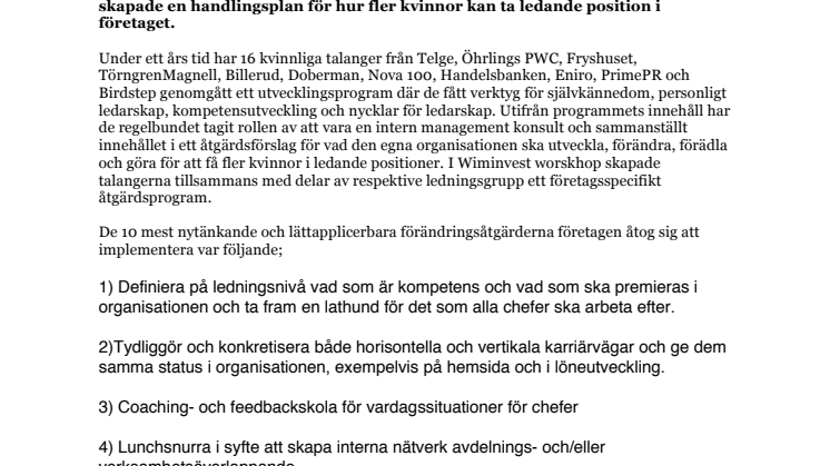 10 nycklar för hur svenska storföretag ska attrahera, behålla och få fler kvinnor att axla nyckelpositioner.