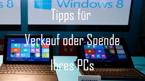 PC oder Laptop für Verkauf vorbereiten