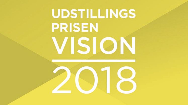 Bikubenfonden søger nye visionære udstillingsidéer til Udstillingsprisen Vision 2018
