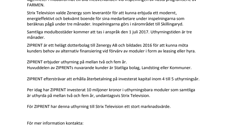 Zenergy ZIPRENT AB hyr ut bostadsmoduler till Strix Television vid inspelningen av FARMEN