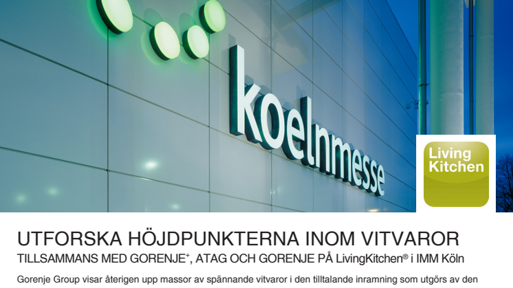 UTFORSKA HÖJDPUNKTERNA INOM VITVAROR TILLSAMMANS MED GORENJE+, ATAG OCH GORENJE PÅ LivingKitchen® i IMM Köln
