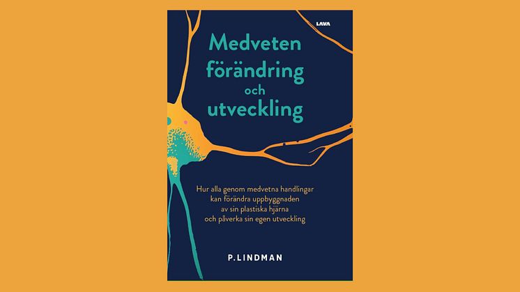 "Medveten förändring och utveckling" – Neurovetenskapen bakom positiv livsförändring
