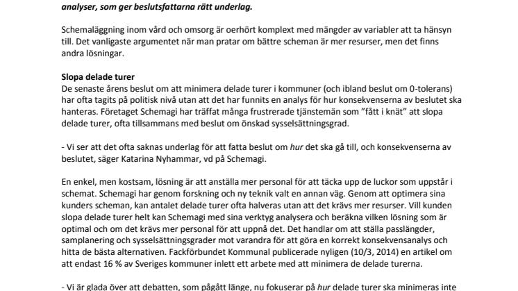 Hur delade turer ska minimeras, inte om