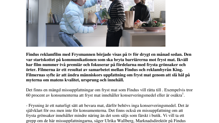 Findus släpper ny reklamfilm med Frysmannen: ”I frysen bevaras grönsakernas näring och smak - här står tiden still”