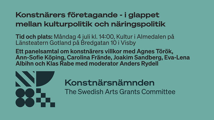 Banner/bild med information om KOnstnärsnämndens panelsamtal i Almedalen 4 juli kl.14:00-14:45
