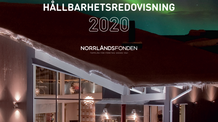 Norrlandsfondens årsredovisning och hållbarhetsredovisning 2020
