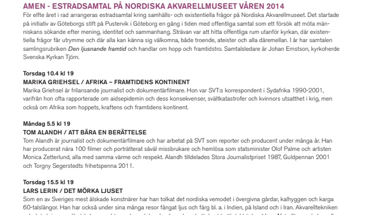 Stort intresse för Amen 2014
