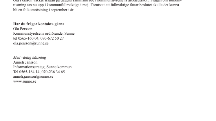 Lyssnar på opinionen i skolfrågan