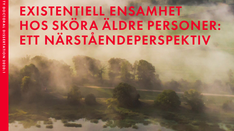 Existentiell ensamhet hos sköra äldre personer – ett närståendeperspektiv