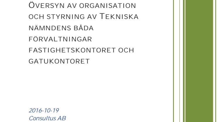 Slutrapport översyn av organisation och styrning av Tekniska nämndens båda förvaltningar 