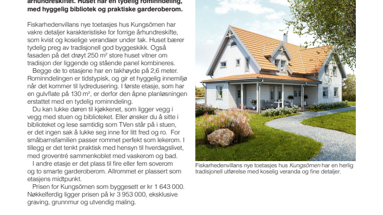 Ny husmodell med herlig 1900-tallssjarm