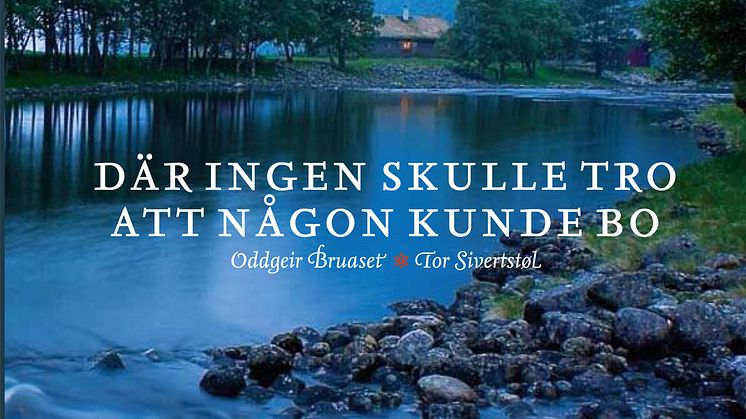 Pressmeddelande från Gullers förlag: Norska TV-serien Där ingen skulle tro att någon kunde bo nu som bok