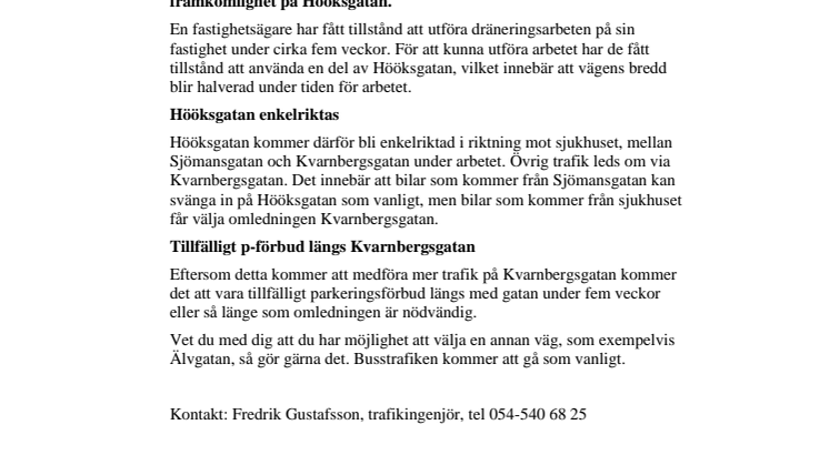 Ett körfält stängs på del av Hööksgatan