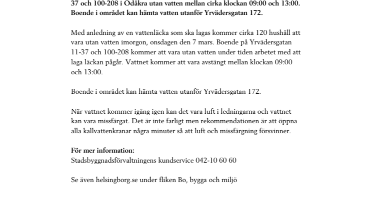 Boende på Yrvädersgatan i Ödåkra utan vatten på onsdag förmiddag