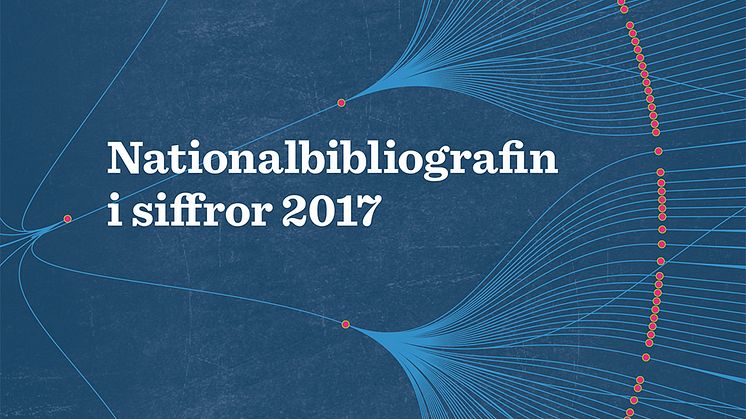 Nationalbibliografin i siffror 2017: Den tryckta boken lever gott – och skönlitteraturen slår rekord