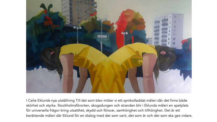 Till det som blev – Ny utställning av Celie Eklund