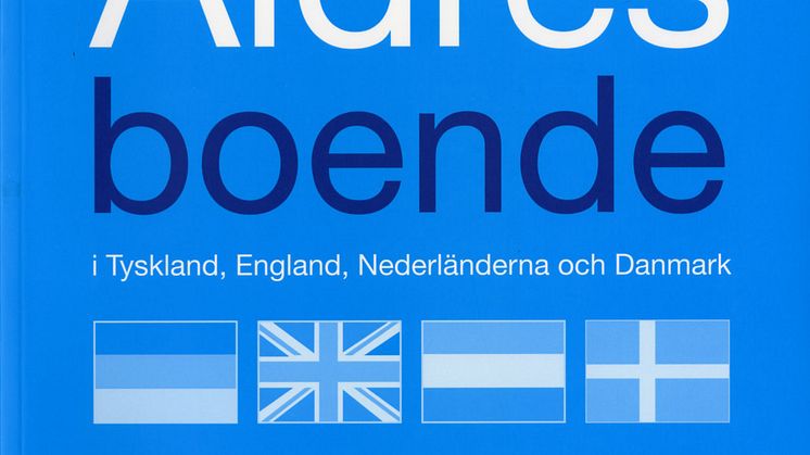”Äldres boende i Tyskland, England, Nederländerna och Danmark”  – ny bok med innovativa lösningar