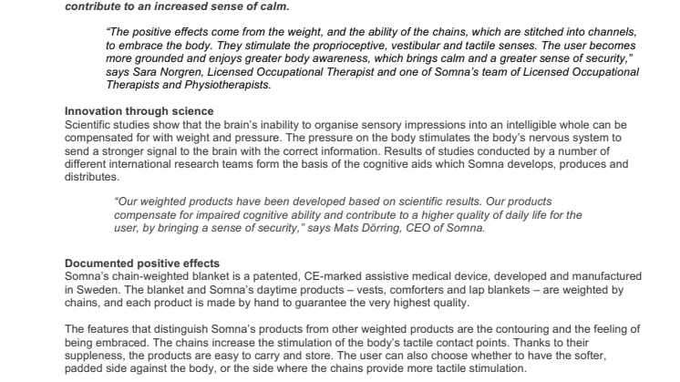 Documented reducing effect on agitation and anxiety  – The Somna® Blanket helps more than 50,000 users lead a functioning everyday life 