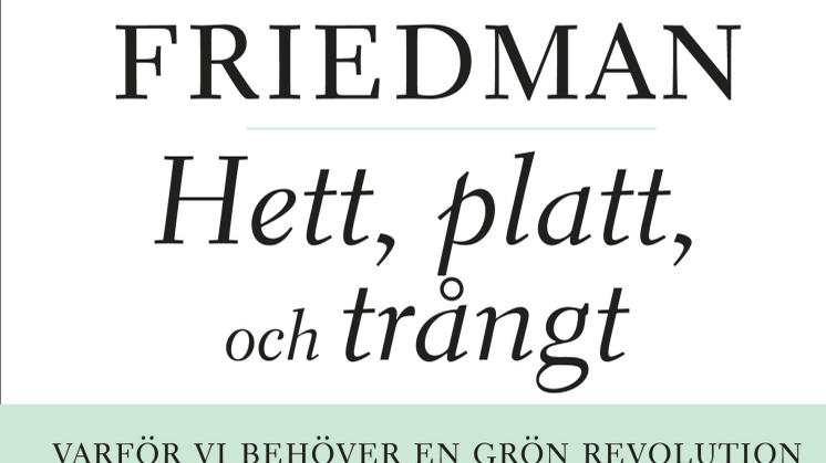 Hett, platt & trångt av Thomas L. Friedman