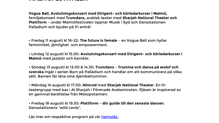 Fri entré på Palladium Malmö under Malmöfestivalen