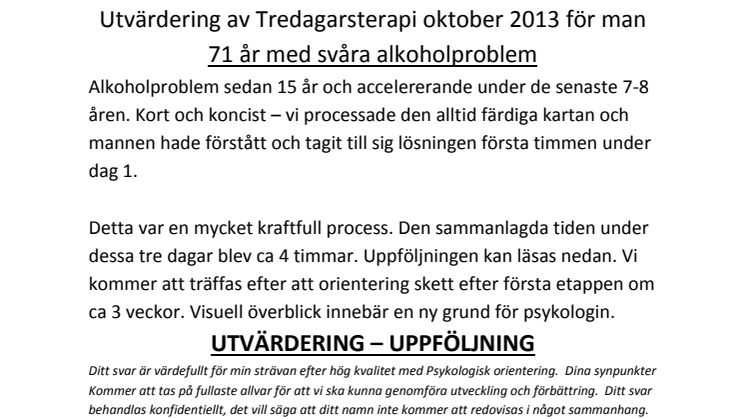 Utvärdering av Tredagarsterapi - man 71 år med svåra alkoholproblem