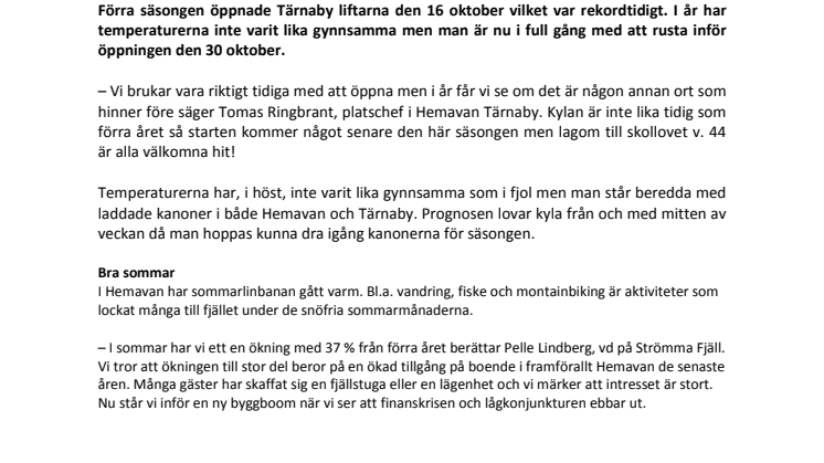 Kanonerna står laddade, snart öppnar Hemavan och Tärnaby!