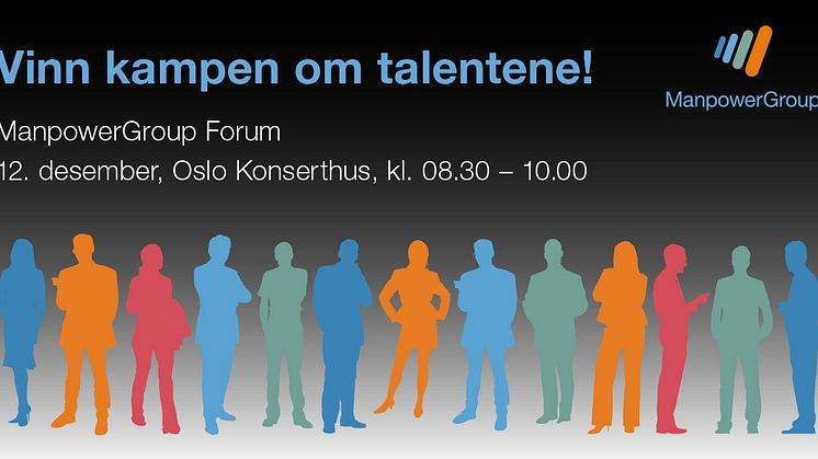 ManpowerGroup Forum 12. desember - Vinn kampen om talentene!