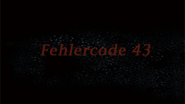 fehlercode 43